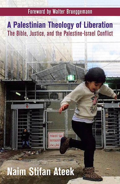 A Palestinian Theology of Liberation - Orbis Books