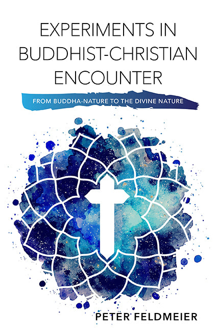 Experiments in Buddhist-Christian Encounter - Orbis Books