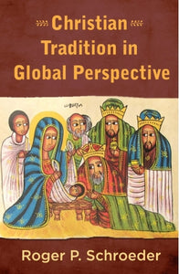 Christian Tradition in Global Perspective - Orbis Books