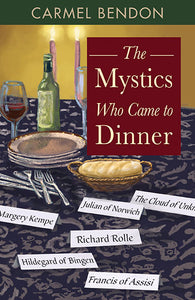 The Mystics Who Came to Dinner - Orbis Books