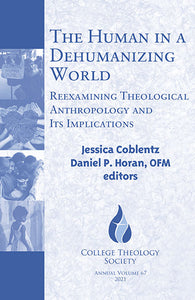 The Human in a Dehumanizing World: Reexamining Theological Anthropology and Its Implications - Orbis Books