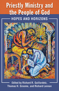 Priestly Ministry and the People of God: Hopes and Horizons - Orbis Books