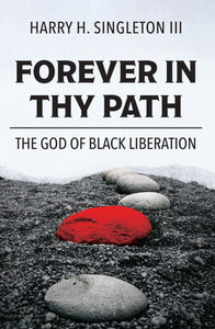 Forever in Thy Path: The God of Black Liberation - Orbis Books