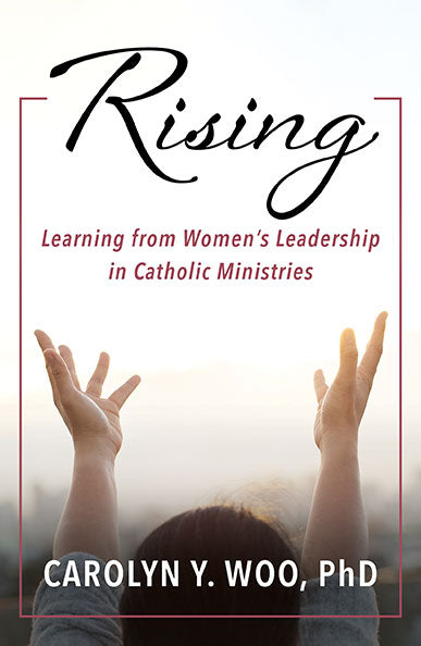 Rising : Learning from Women's Leadership in Catholic Ministries - Orbis Books