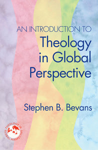 An Introduction to Theology in Global Perspective - Orbis Books