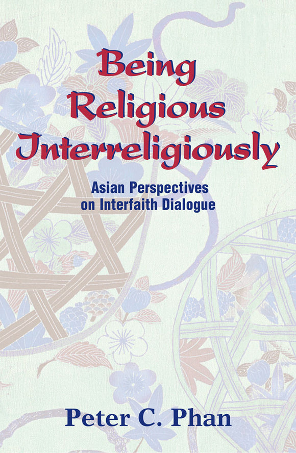 Being Religious Interreligiously - Orbis Books