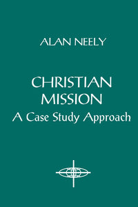 Christian Mission: A Case Study Approach