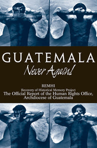 Guatemala: Never Again! - Orbis Books