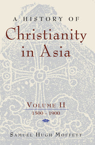 A History of Christianity in Asia II - Orbis Books
