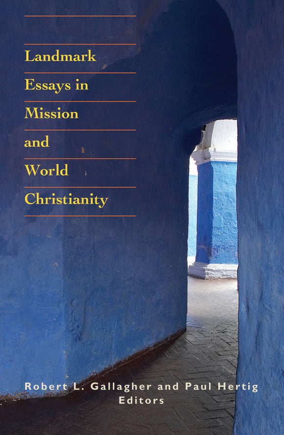 Landmark Essays in Mission and World Christianity - Orbis Books