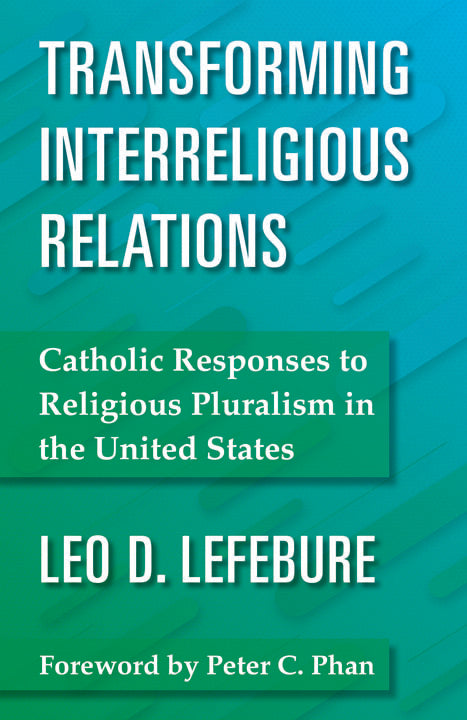 Transforming Interreligious Relations - Orbis Books
