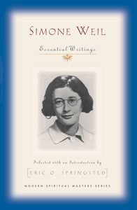 Simone Weil - Essential Writings - Orbis Books