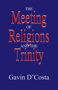 The Meeting of Religions and the Trinity - Orbis Books