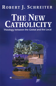 The New Catholicity - Orbis Books