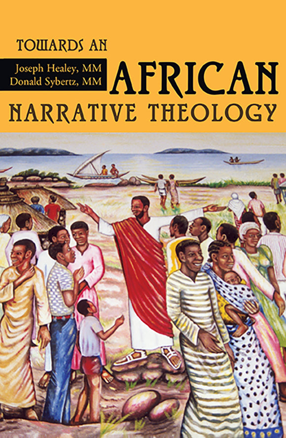 Towards an African Narrative Theology - Orbis Books