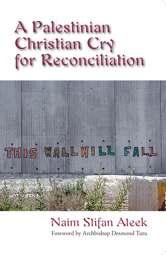 A Palestinian Christian Cry for Reconciliation - Orbis Books