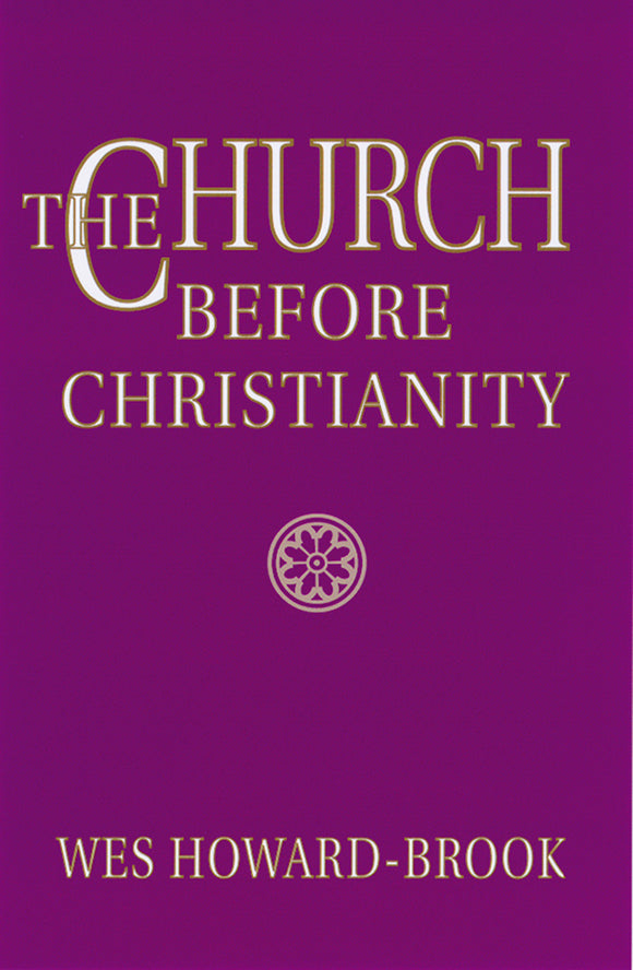 The Church Before Christianity - Orbis Books
